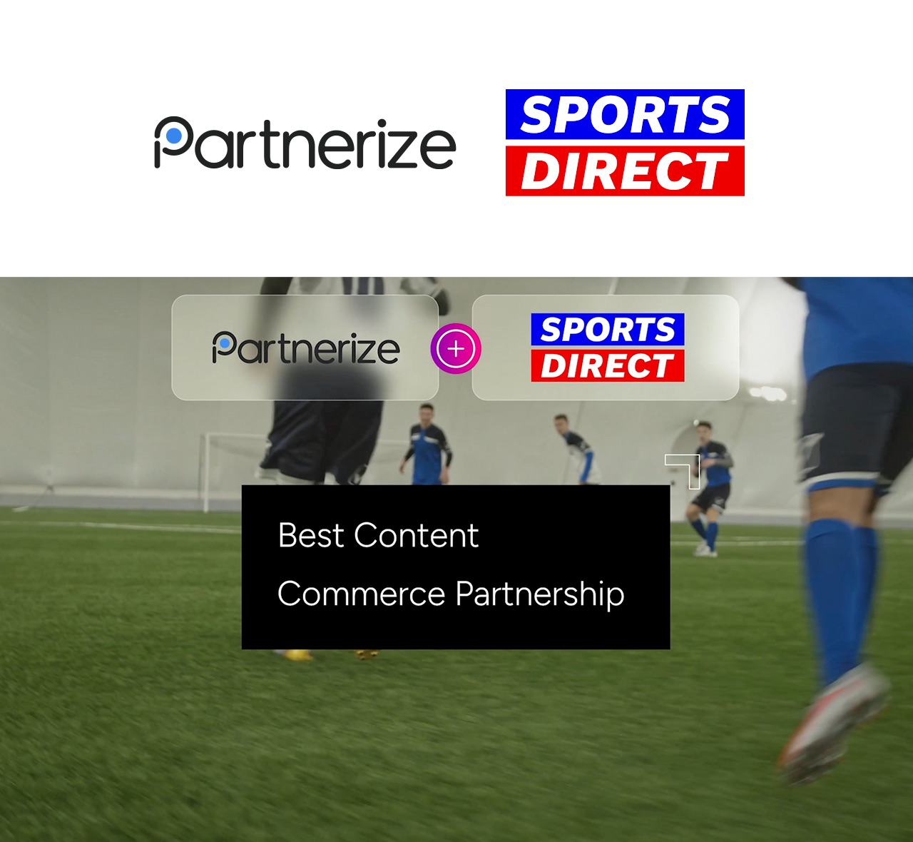 Football Fever Starts Here: Sports Direct’s Winning Play in Content Commerce, Powered by Partnerize.